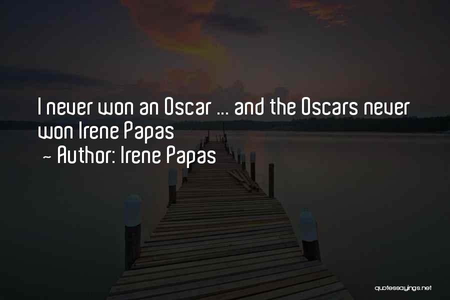 Papas Quotes By Irene Papas