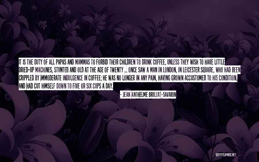 Papas Quotes By Jean Anthelme Brillat-Savarin Papas Quotes By Jean Anthelme Brillat-Savarin