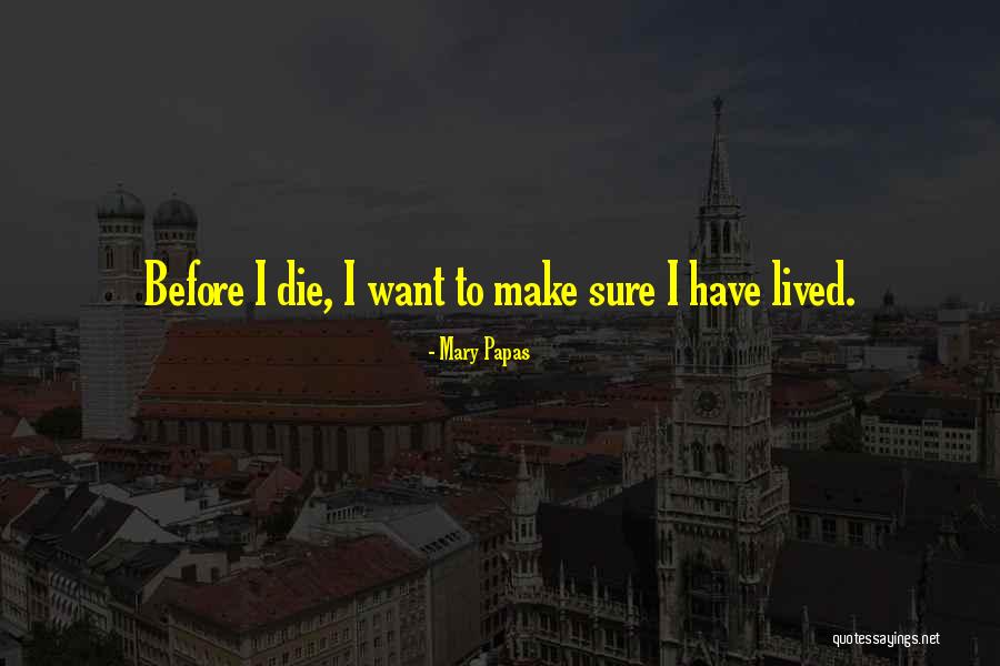 Papas Quotes By Mary Papas Papas Quotes By Mary Papas