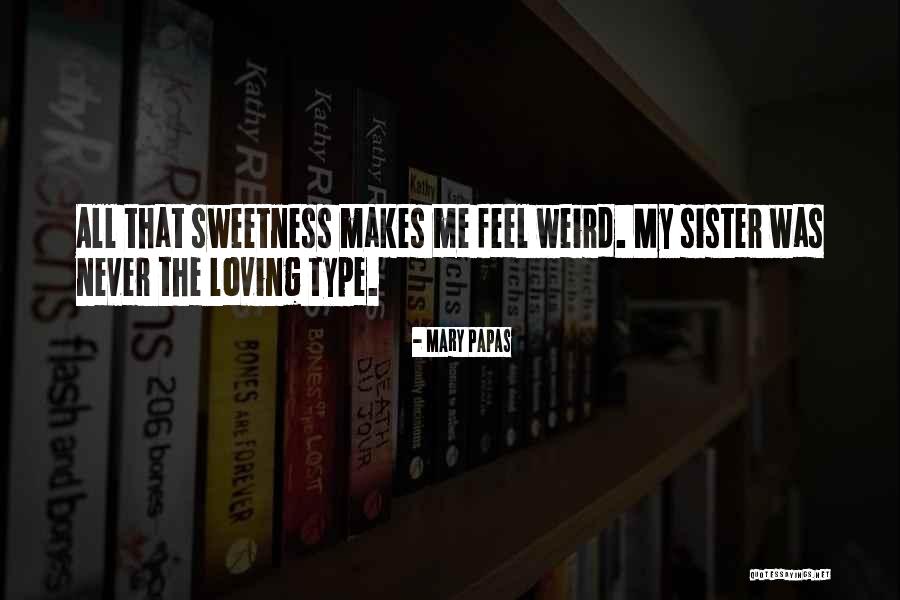 Papas Quotes By Mary Papas Papas Quotes By Mary Papas