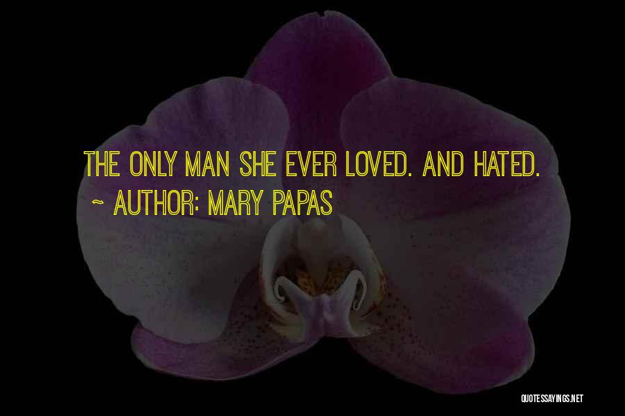 Papas Quotes By Mary Papas