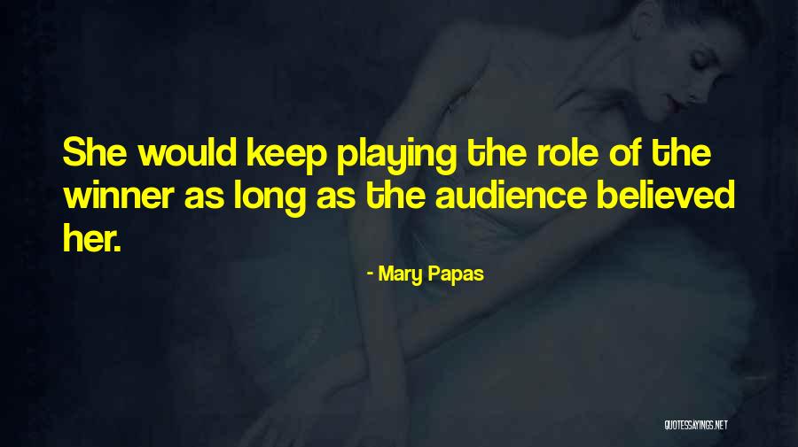 Papas Quotes By Mary Papas