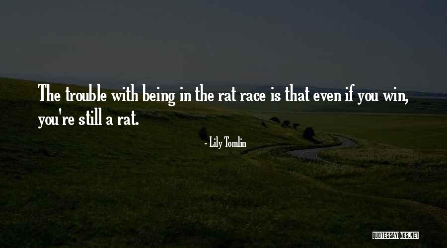 Papatyalar Kadar Quotes By Lily Tomlin Papatyalar Kadar Quotes By Lily Tomlin