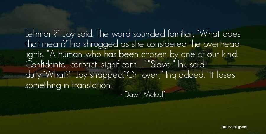 Papazoglou Epipla Quotes By Dawn Metcalf Papazoglou Epipla Quotes By Dawn Metcalf