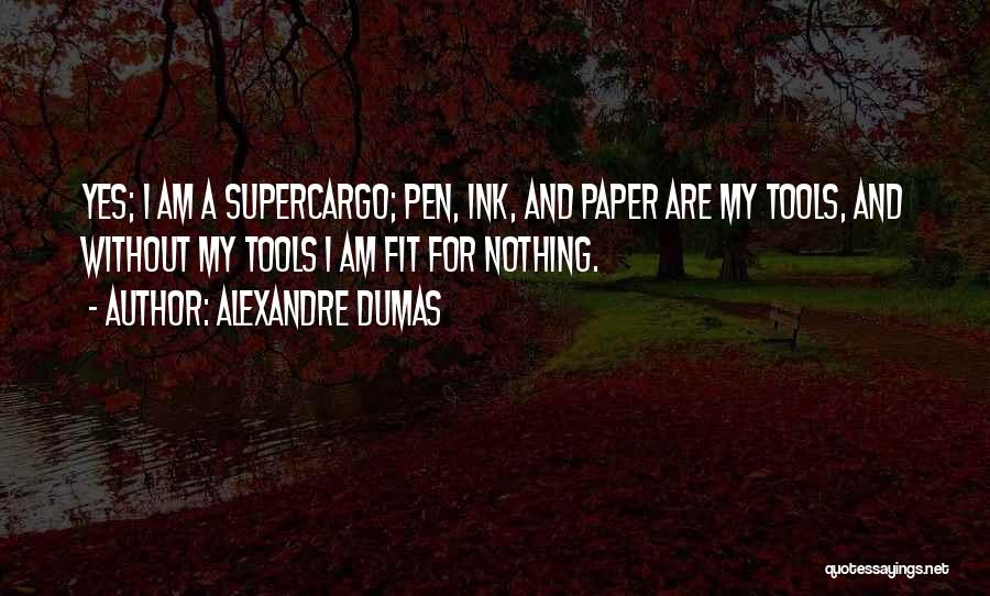 Paper And Ink Quotes By Alexandre Dumas