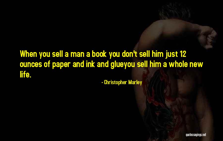 Paper And Ink Quotes By Christopher Marley Paper And Ink Quotes By Christopher Marley