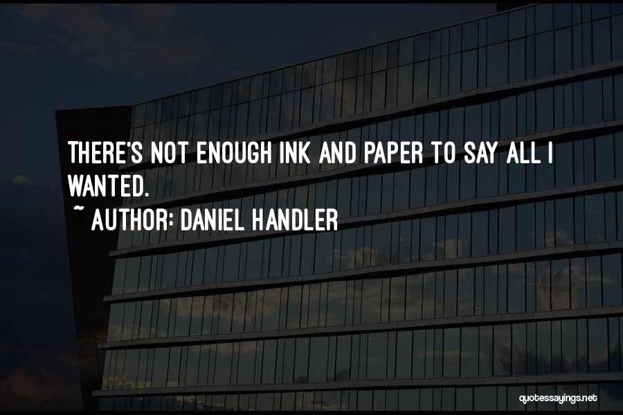 Paper And Ink Quotes By Daniel Handler