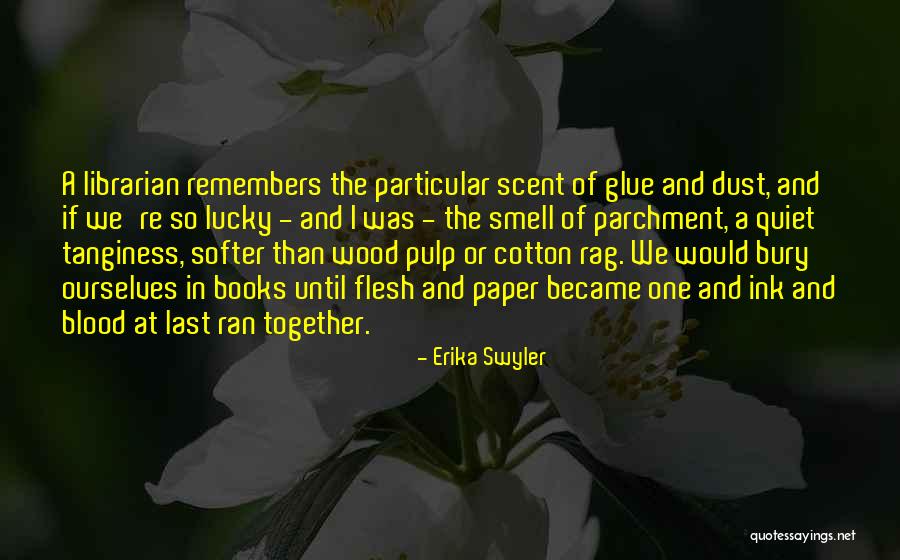 Paper And Ink Quotes By Erika Swyler Paper And Ink Quotes By Erika Swyler