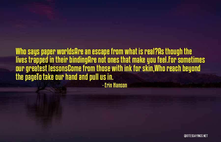 Paper And Ink Quotes By Erin Hanson Paper And Ink Quotes By Erin Hanson