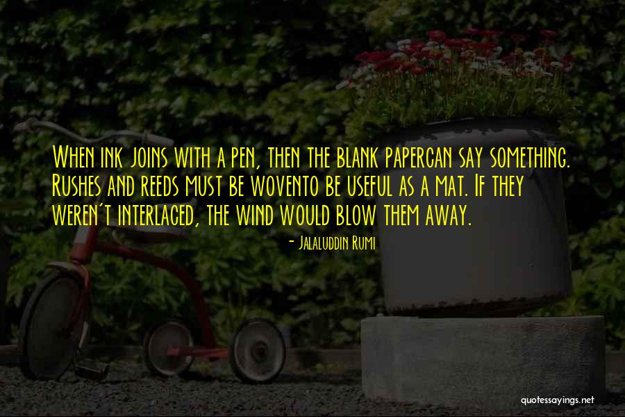Paper And Ink Quotes By Jalaluddin Rumi Paper And Ink Quotes By Jalaluddin Rumi