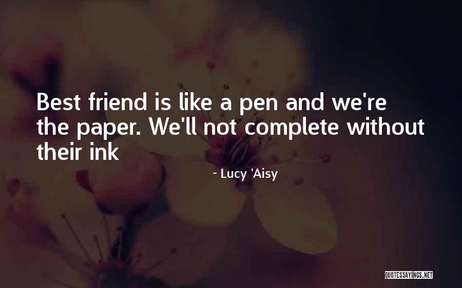 Paper And Ink Quotes By Lucy 'Aisy Paper And Ink Quotes By Lucy 'Aisy