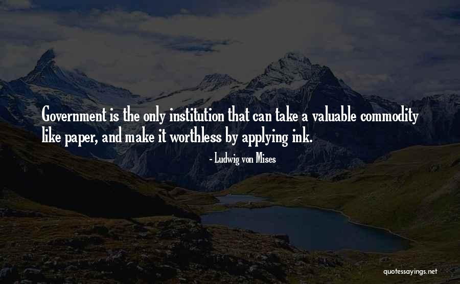 Paper And Ink Quotes By Ludwig Von Mises Paper And Ink Quotes By Ludwig Von Mises