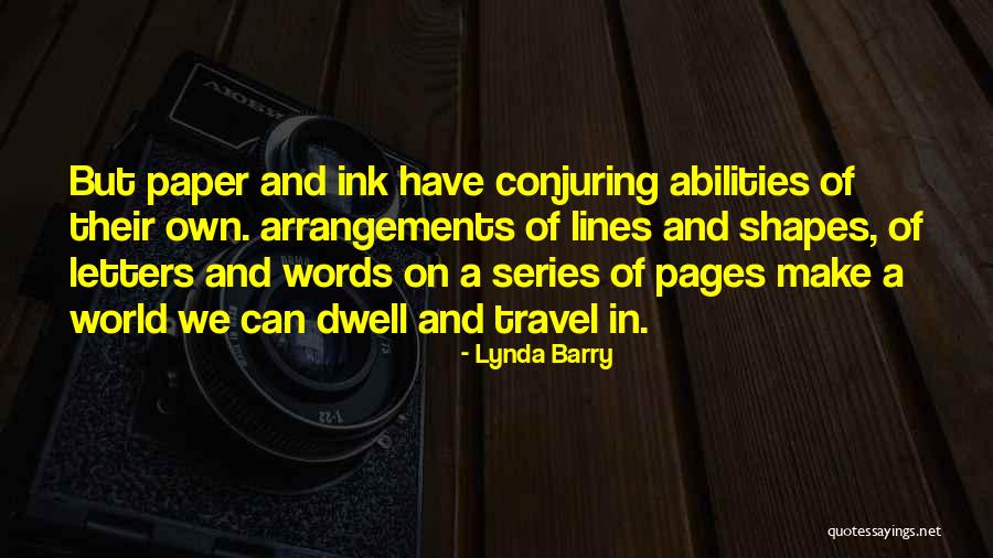Paper And Ink Quotes By Lynda Barry Paper And Ink Quotes By Lynda Barry