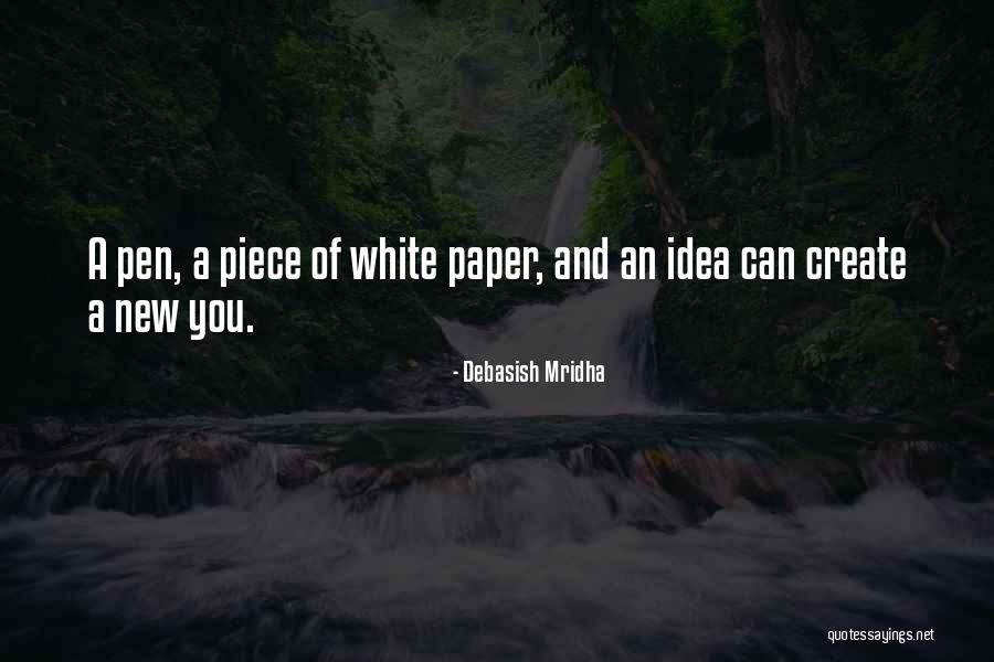 Paper And Pen Quotes By Debasish Mridha