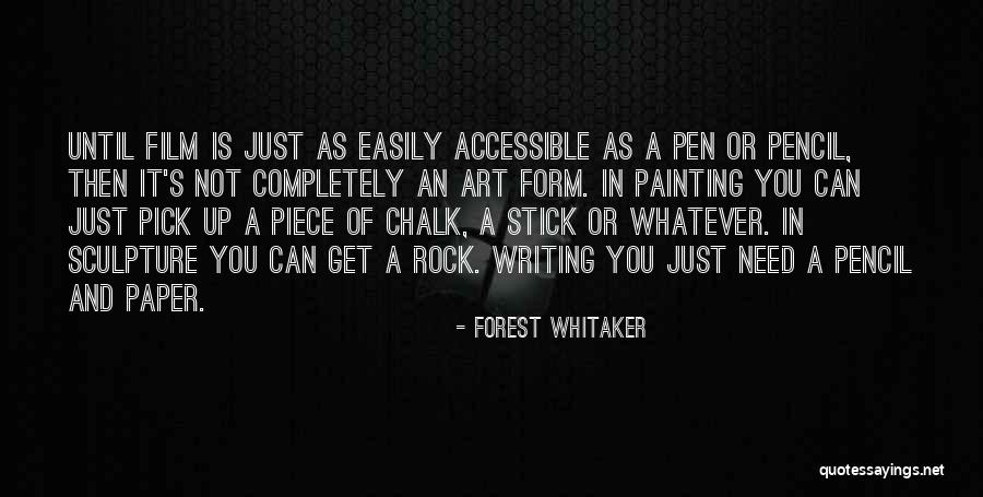 Paper And Pen Quotes By Forest Whitaker