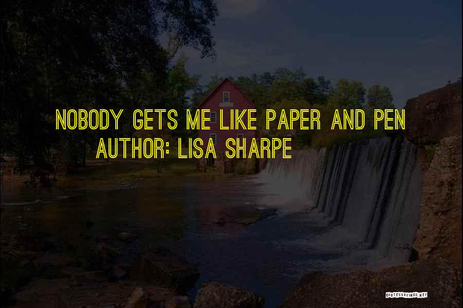 Paper And Pen Quotes By Lisa Sharpe