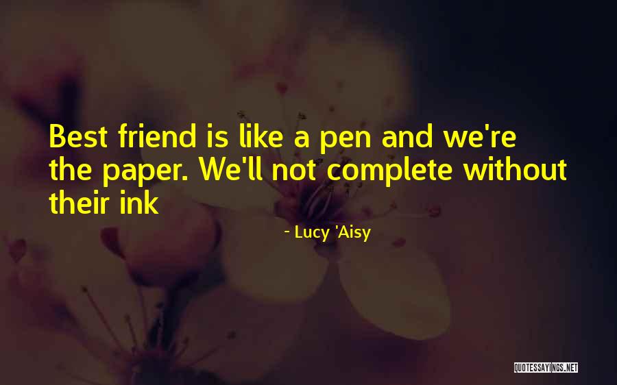 Paper And Pen Quotes By Lucy 'Aisy