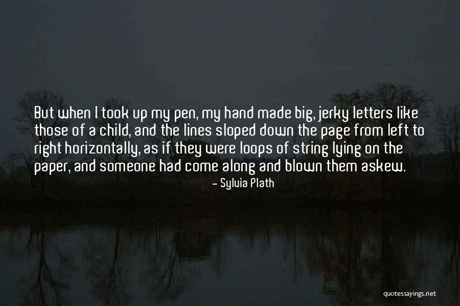 Paper And Pen Quotes By Sylvia Plath