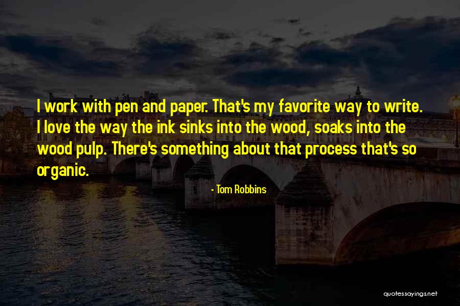 Paper And Pen Quotes By Tom Robbins