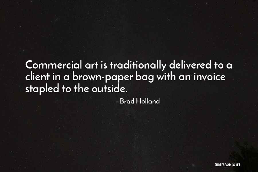 Paper Art Quotes By Brad Holland Paper Art Quotes By Brad Holland
