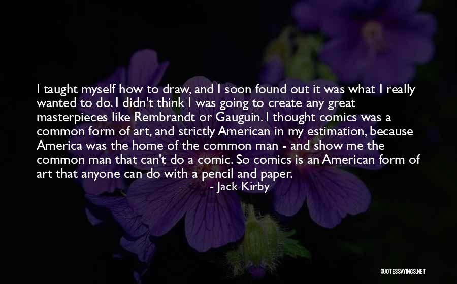 Paper Art Quotes By Jack Kirby Paper Art Quotes By Jack Kirby