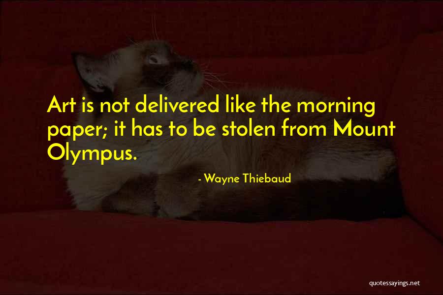 Paper Art Quotes By Wayne Thiebaud Paper Art Quotes By Wayne Thiebaud