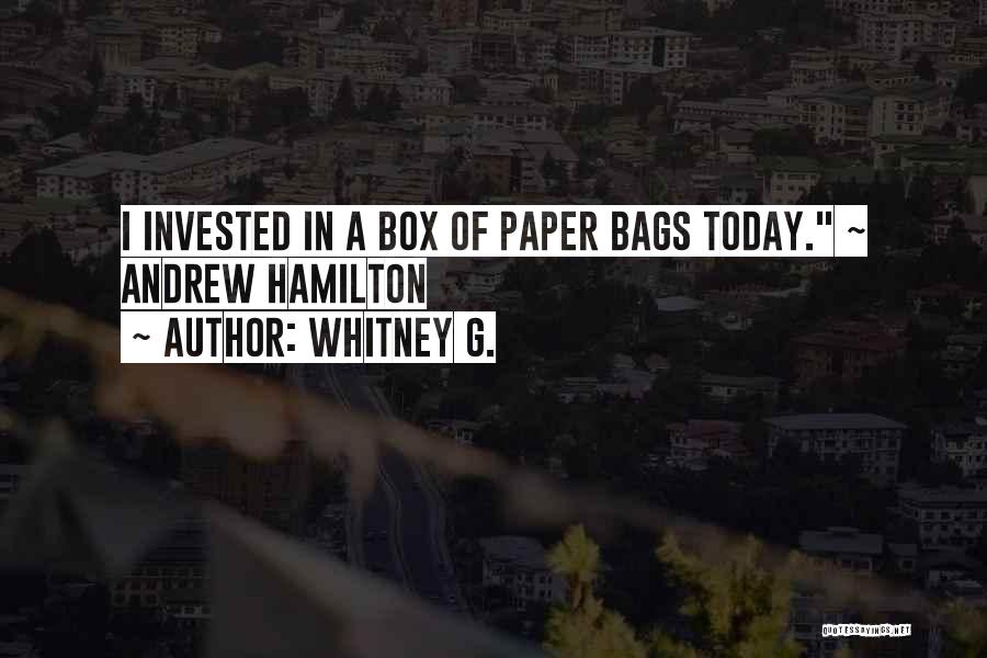 Paper Bags Quotes By Whitney G.