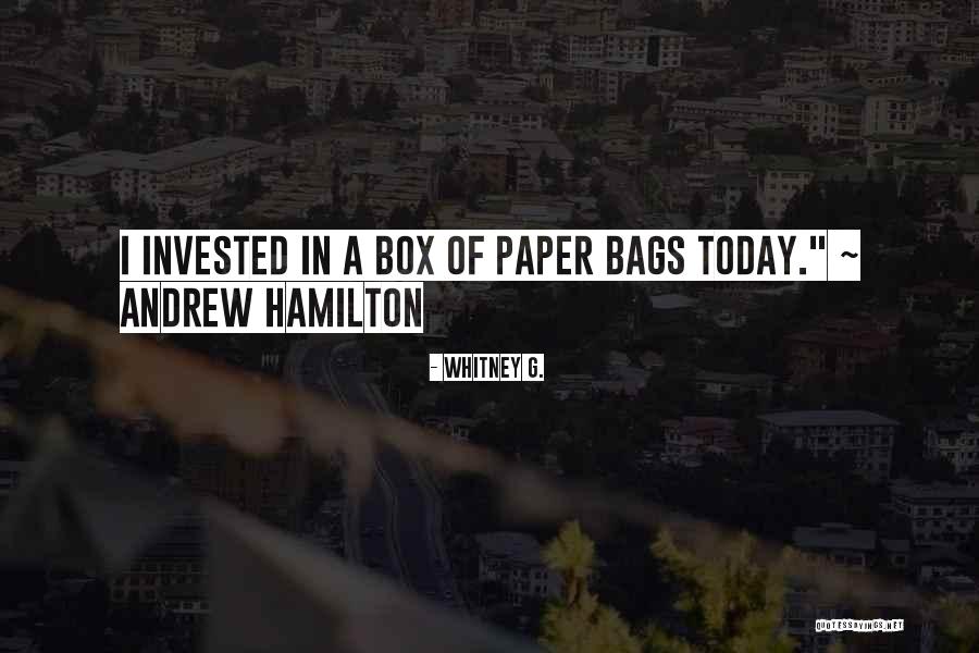 Paper Bags Quotes By Whitney G. Paper Bags Quotes By Whitney G.
