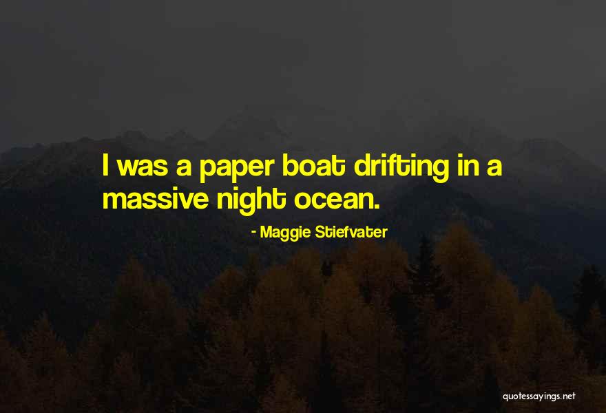 Paper Boat Quotes By Maggie Stiefvater Paper Boat Quotes By Maggie Stiefvater