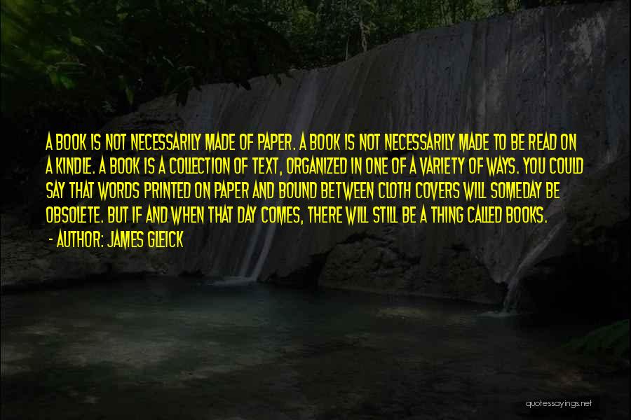 Paper Books Quotes By James Gleick