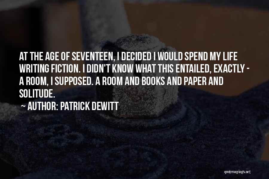 Paper Books Quotes By Patrick DeWitt