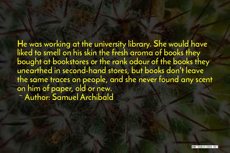 Paper Books Quotes By Samuel Archibald