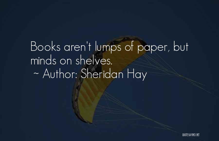 Paper Books Quotes By Sheridan Hay