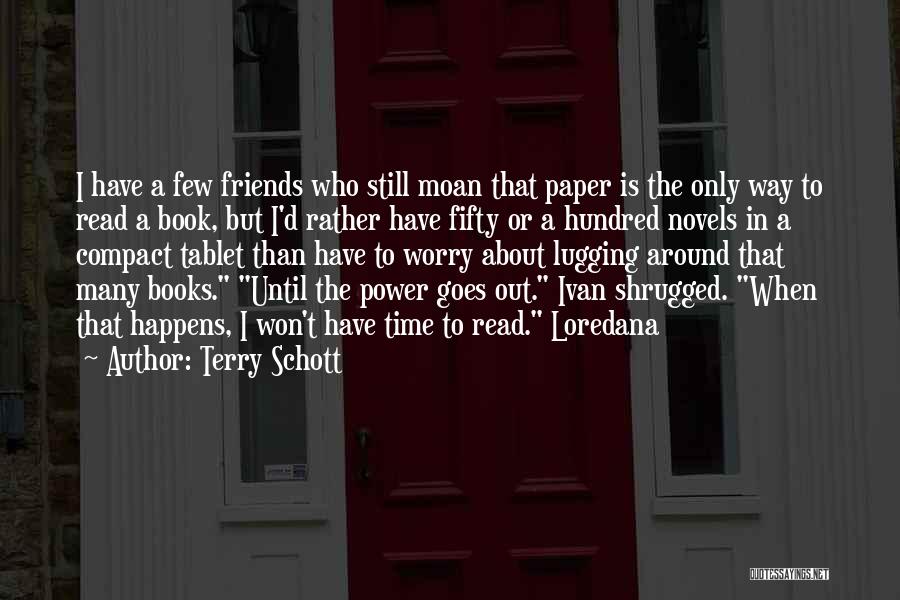 Paper Books Quotes By Terry Schott