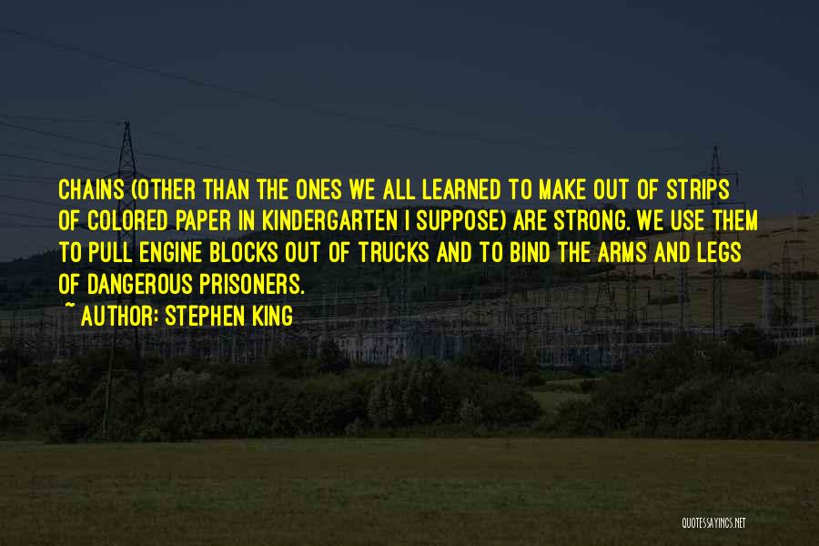 Paper Chains Quotes By Stephen King