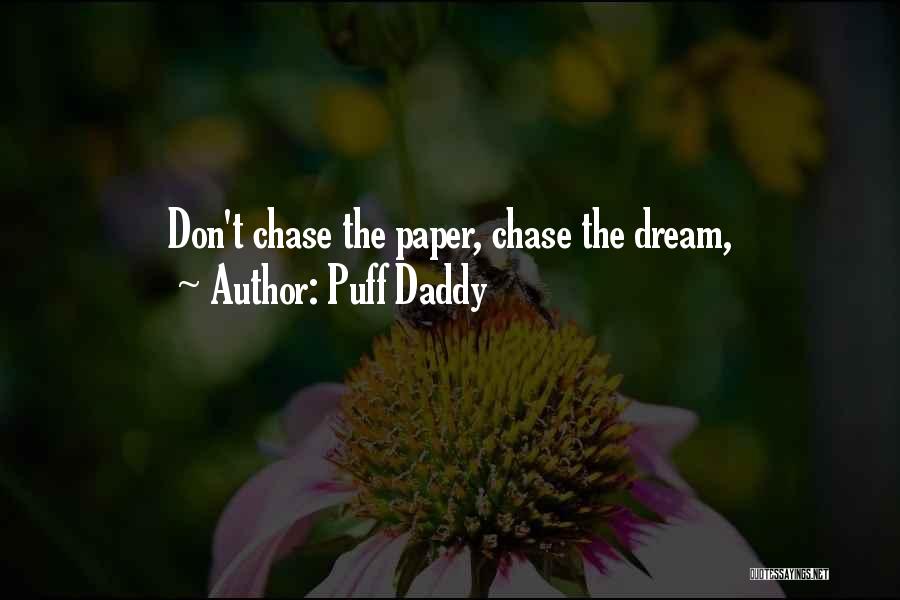Paper Chase Quotes By Puff Daddy