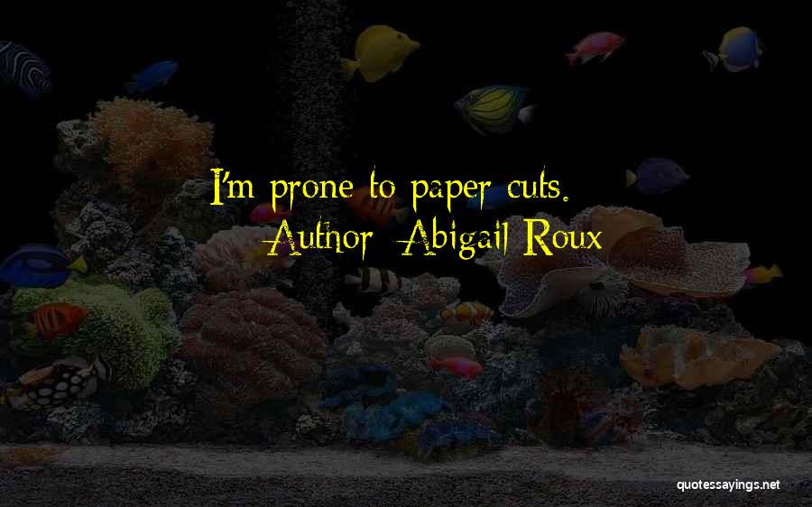 Paper Cuts Quotes By Abigail Roux