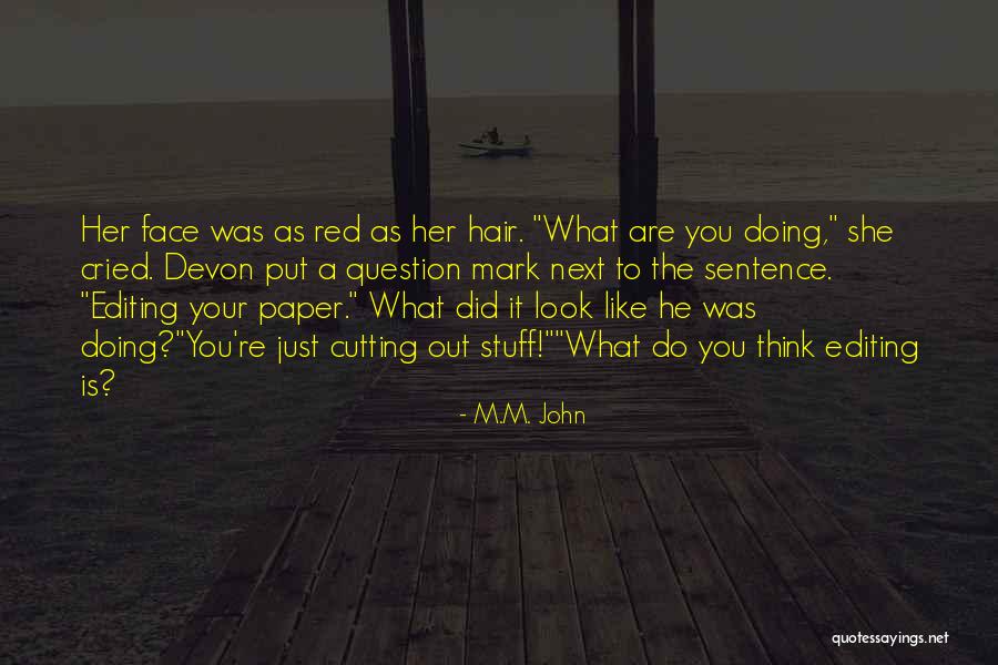 Paper Cuts Quotes By M.M. John