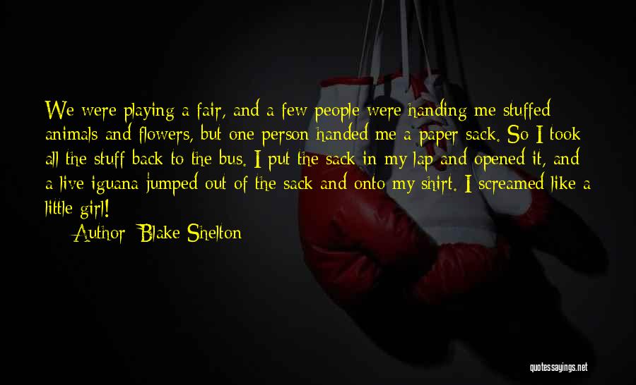 Paper Flowers Quotes By Blake Shelton