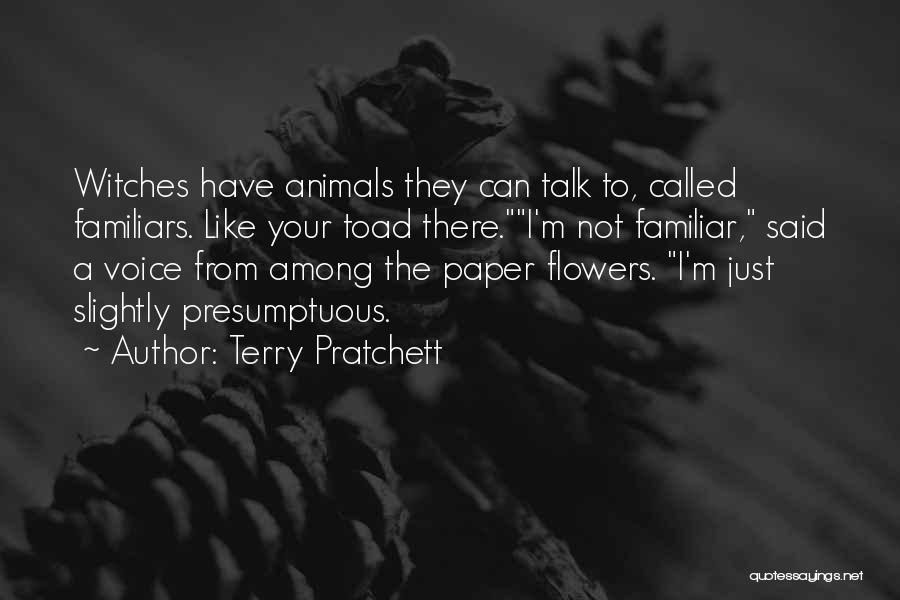 Paper Flowers Quotes By Terry Pratchett