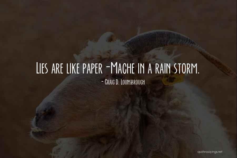 Paper Mache Quotes By Craig D. Lounsbrough Paper Mache Quotes By Craig D. Lounsbrough