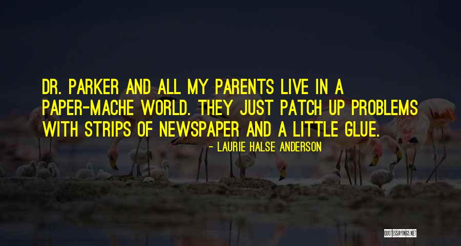 Paper Mache Quotes By Laurie Halse Anderson Paper Mache Quotes By Laurie Halse Anderson