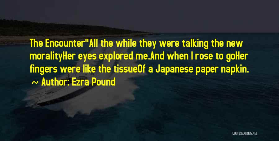 Paper Napkin Quotes By Ezra Pound
