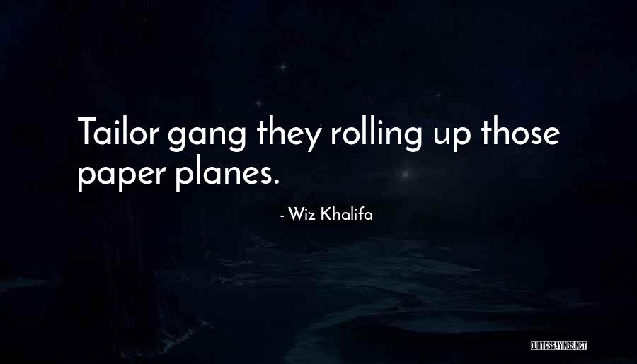 Paper Planes Quotes By Wiz Khalifa