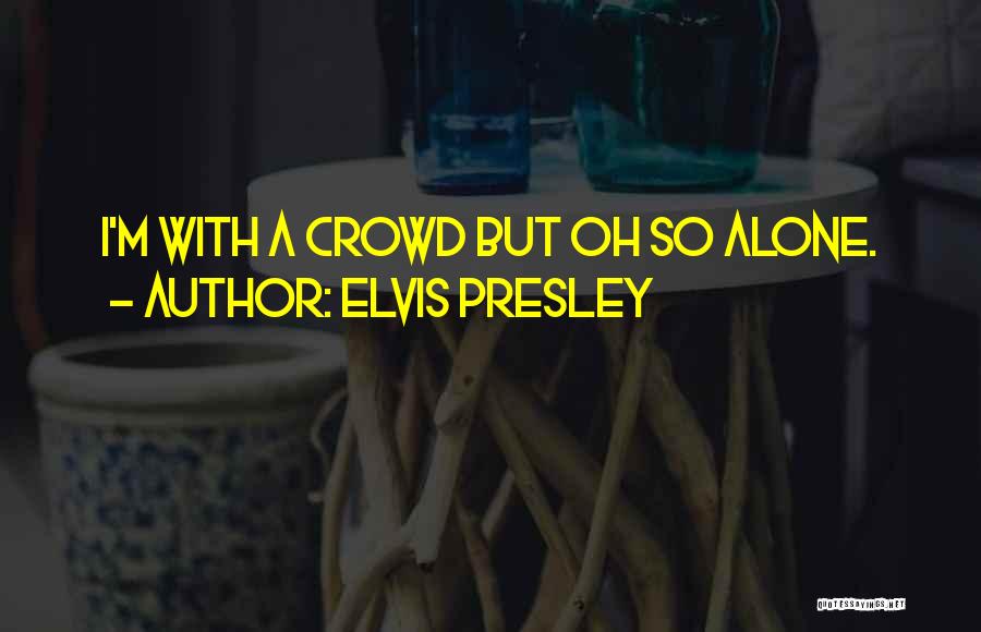 Paper Pushing Quotes By Elvis Presley