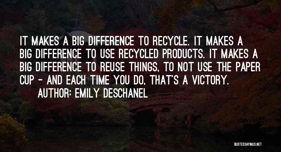 Paper Recycle Quotes By Emily Deschanel