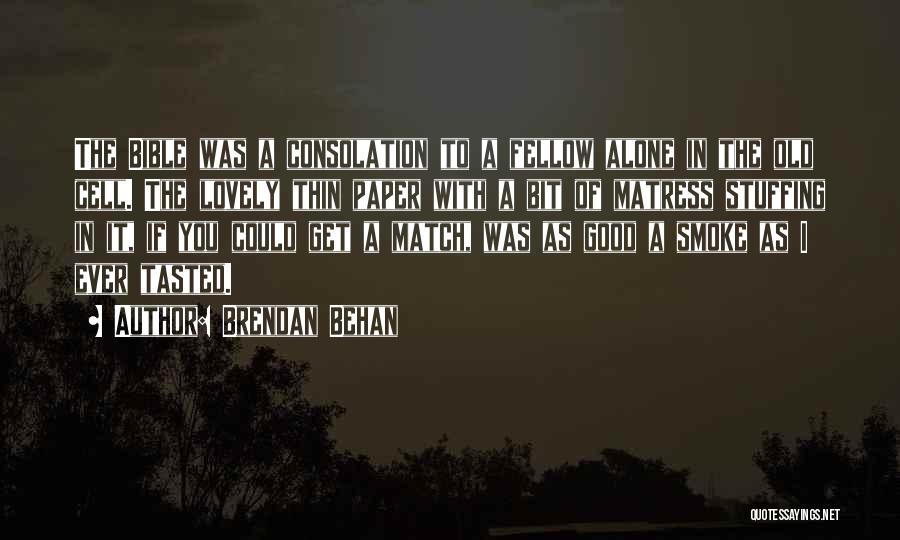 Paper Thin Quotes By Brendan Behan