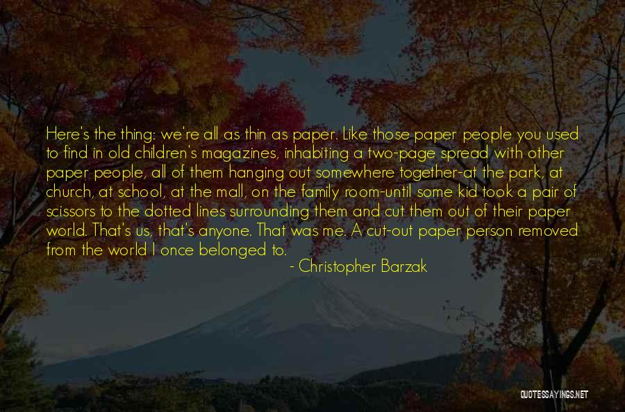 Paper Thin Quotes By Christopher Barzak Paper Thin Quotes By Christopher Barzak