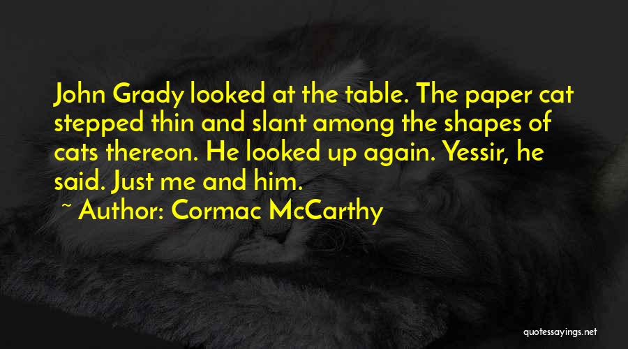 Paper Thin Quotes By Cormac McCarthy