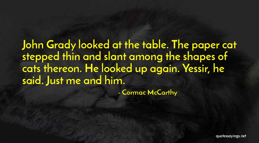 Paper Thin Quotes By Cormac McCarthy